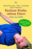 Bild zu: Rastlose Kinder, ratlose Eltern: Hilfen bei ADHS
