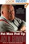 Fat Man Fed Up: How American Politics Went Bad