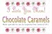 Gourmet Food : "I Love You Mom" Chocolate Caramel Melts - 50 Piece Bag