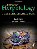 Herpetology, Third Edition: An Introductory Biology of Amphibians and Reptiles
