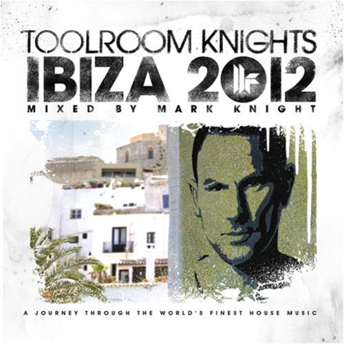 VA-Toolroom Knights Ibiza 2012 (Mixed By Mark Knight)-2CD-2012-wAx Download