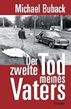 Der zweite Tod meines Vaters - Michael Buback