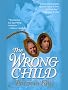 The Wrong Child