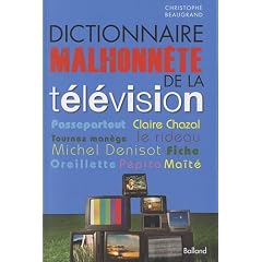 Dictionnaire malhonn�te de la t�l�vision
