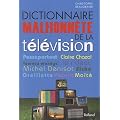 Dictionnaire malhonn�te de la t�l�vision