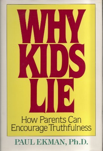 Why Kids Lie: How Parents Can Encourage Truthfulness Book Image
