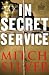 In Secret Service: A Novel