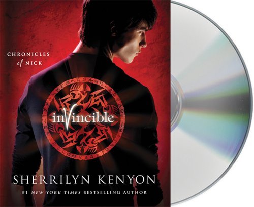 By Sherrilyn Kenyon Invincible: The Chronicles of Nick (Unabridged) [Audio CD]