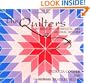 The Quilters: Women and Domestic Art, an Oral History