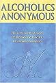 Alcoholics Anonymous (The Story of How Many Thousands of Men and Women Have Recovered from Alcoholism) (Revised) (Hardcover)