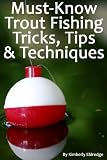 Search : Must-Know Trout Fishing Tricks, Tips, & Techniques