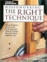 Woodwork Right Technique (Reader's Digest Woodworking)
