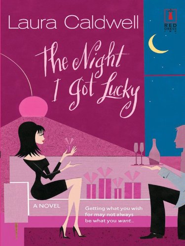 The Night I Got Lucky (Red Dress Ink Novels)
