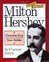 Milton Hershey: Chocolate King, Town Builder (Community Builders)