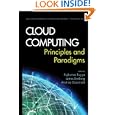 Cloud Computing Principles and Paradigms (Wiley Series on Parallel and Distributed...