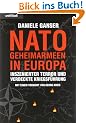 Nato-Geheimarmeen in Europa: Inszenierter Terror und verdeckte Kriegsf�hrung