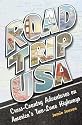 Road Trip USA: Cross-Country Adventures on America's Two-Lane Highways