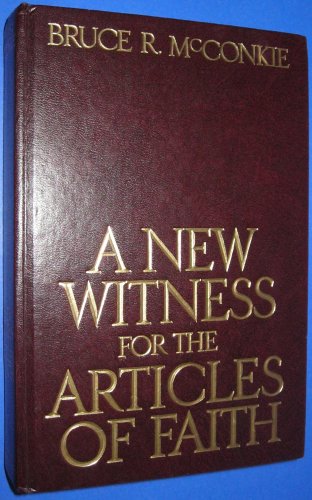 A New Witness For the Articles Of Faith