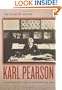 Karl Pearson: The Scientific Life in a Statistical Age