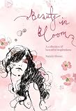 Beauty in Bloom: A Collection of Beautiful Inspirations Image of Beauty in Bloom: A Collection of Beautiful Inspirations