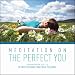 Books : Meditation on the Perfect You