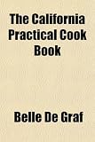 The California Practical Cook Book