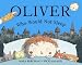 Oliver Who Would Not Sleep