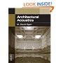 Architectural Acoustics (J. Ross Publishing Classics)