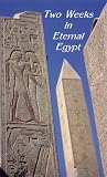 Two Weeks in Eternal Egypt