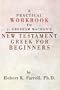 A Practical Workbook to J. Gresham Machen's New Testament Greek for Beginners