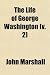Search : The Life of George Washington, Vol. 2 (Of 5)