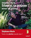 Silence &ccedil;a pousse aimer ses plantes