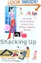 Shacking Up: The Smart Girl's Guide to Living in Sin Without Getting Burned