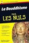 Le Bouddhisme Pour les Nuls