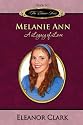 Melanie Ann: A Legacy of Love (The Eleanor Series, Book 6)