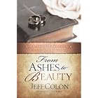 Click here to buy From Ashes to Beauty: Spiritual Truths for Rebuilding and Revitalizing Your... by Jeff Colón.