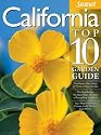 California Top 10 Garden Guide: The 10 Best Roses, 10 Best Trees--the 10 Best of Everything You Need - The Plants Most Likely to Thrive in Your Garden ... Important Tasks in the Garden Each Month