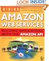 Mining Amazon Web Services: Building Applications with the Amazon API