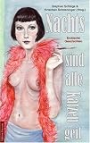 Nachts sind alle Katzen geil. Erotische Geschichten - Sophie Andresky