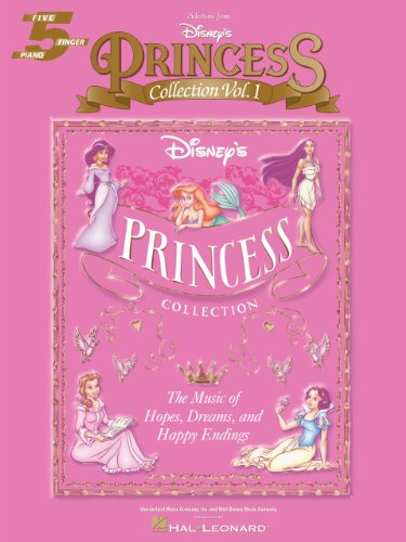 Selections from Disney's Princess Collection Vol. 1: The Music of Hope, Dreams and Happy Endings: Vol 1 (Five-Finger Piano)