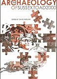 The archaeology of Sussex to AD 2000