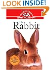 The Rabbit: An Owner's Guide to a Happy Healthy Pet