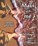 Maui and Me - 50 Images That Inspire