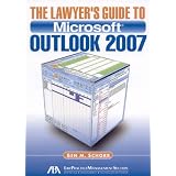 The Lawyer's Guide to Microsoft Outlook 2007