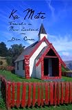 Ka Mate: Travels in New Zealand