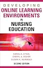 Developing Online Learning Environments in Nursing Education, Second Edition (Springer Series on the Teaching of Nursing)