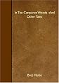 In the Carquinez woods,: And other tales; (The writings of Bret Harte)