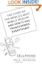 Cellphone: The Story of the World's Most Mobile Medium and How It Has Transformed Everything!