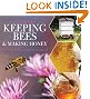 Keeping Bees and Making Honey: 2nd Edition