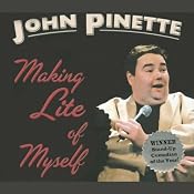 Making Lite of Myself | [John Pinette]